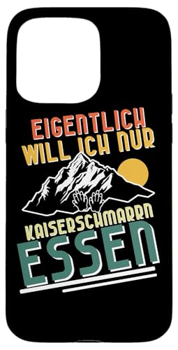 Eigentlich will Ich Nur Kaiserschmarrn Essen Berge Waschbär Hülle für iPhone 15 Pro Max von Ich Will Nur Kaiserschmarrn Essen Berge Wanderer