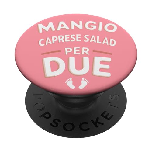 Mangio Caprese Salad Per Due Donna Divertenti Gravidanza PopSockets Klebender PopGrip von Idea Regalo Per Una Donna in Gravidanza Divertente