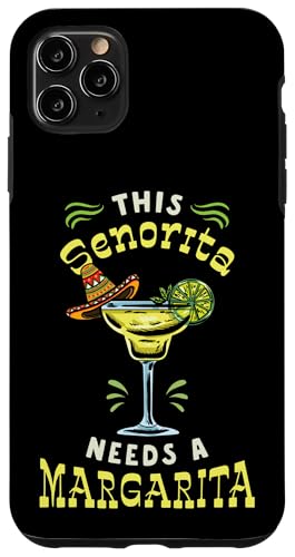 Cinco de Mayo Senorita braucht Margarita-Liebhaber Lustige Hülle für iPhone 11 Pro Max von InGENIUS Cinco de Mayo Hemden & Geschenke