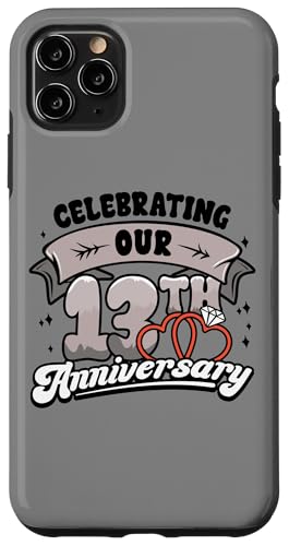 Hülle für iPhone 11 Pro Max 13. Hochzeitstag Wir feiern 13 Jahre Matching Gift von InGENIUS Husband & Wife Anniversary Matching Shirt