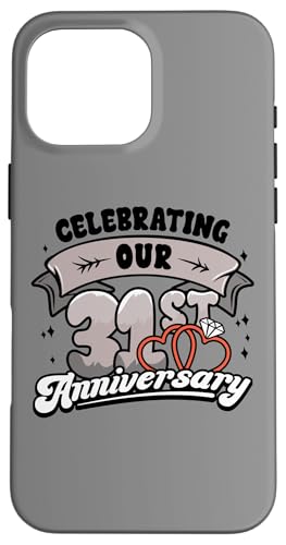 Hülle für iPhone 16 Pro Max 31. Hochzeitstag Wir feiern 31 Jahre Matching Gift von InGENIUS Husband & Wife Anniversary Matching Shirt