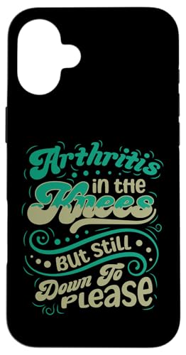 Hülle für iPhone 16 Plus Lustiger Humor für Erwachsene Arthritis in den Knien Immer von InGENIUS Peinliche Sprüche Shirts & Geschenke