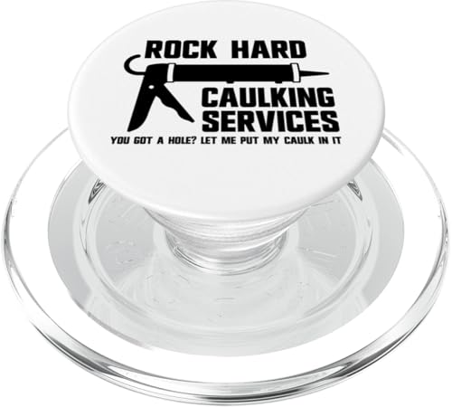 Hard Caulking Services Raunchy Caulking Herrenabdichtung PopSockets PopGrip für MagSafe von Inappropriate Humor Co.