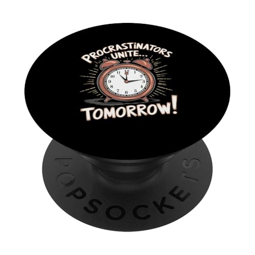 Prokrastinatoren vereinen den Humor von morgen PopSockets Klebender PopGrip von Inappropriate Humor Procrastinator Vibes