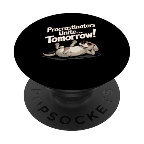 Prokrastinatoren vereinen den Humor von morgen PopSockets Klebender PopGrip von Inappropriate Humor Procrastinator Vibes