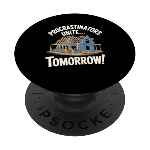 Prokrastinatoren vereinen den Humor von morgen PopSockets Klebender PopGrip von Inappropriate Humor Procrastinator Vibes