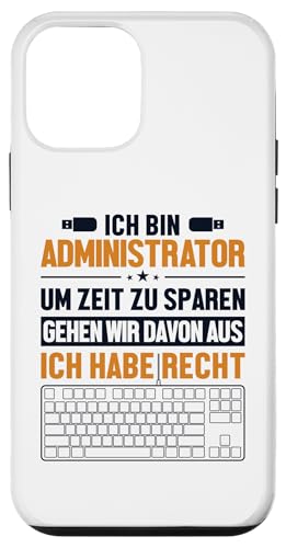 Hülle für iPhone 12 mini Administrator hat immer Recht Admin IT-Betrieb Administrator von Informatiker IT-Betrieb IT-Spezialist Geschenke