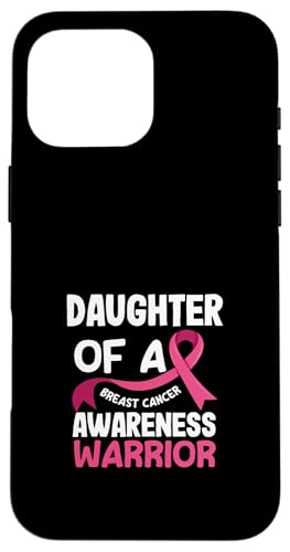 Hülle für iPhone 16 Pro Max Tochter einer Kämpferin für Brustkrebsbewusstsein von Inspirational Breast Cancer Awareness Gifts Co.