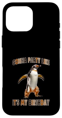 Hülle für iPhone 16 Pro Max Gonna Party Like It's My Birthday Pinguin von Inspirational Dance Memes