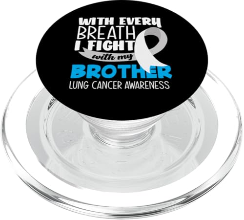 Lungenkrebsbewusstsein Every Breath I Fight With My Brother PopSockets PopGrip für MagSafe von Inspiring Lung Cancer Fighter Faith Hope Gifts