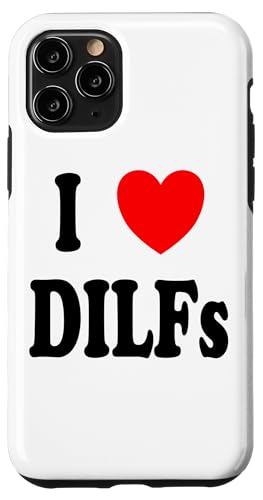 Hülle für iPhone 11 Pro Ich liebe DILFs Lustiges mutiges Statement Kühner Humor Sarkastisch von Inspiring Motivational Thinker Clever Humor Tees