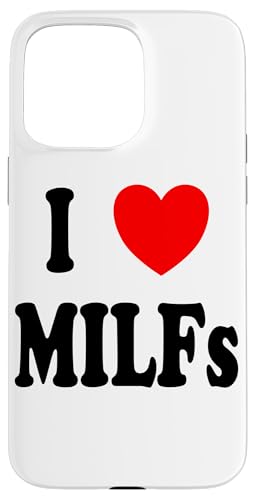 Hülle für iPhone 15 Pro Max Ich liebe MILFs Lustige, mutige Aussage, Kühner, Humor, Sarkastisch von Inspiring Motivational Thinker Clever Humor Tees