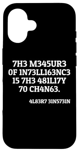 Hülle für iPhone 16 Das Maß der Intelligenz ist die Fähigkeit, Denker zu ändern von Inspiring Motivational Thinker Clever Humor Tees