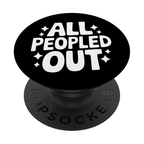 Introvertiert All Peopled Out PopSockets Klebender PopGrip von Introverted Anti Social Introvert Sarcasm