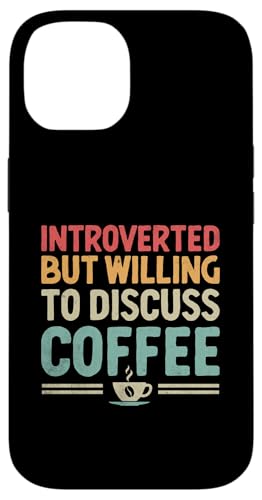 Hülle für iPhone 14 Introvertiert But Willing To Discuss Coffee Sprüche von Introverted Designs For Introvert People Gifts