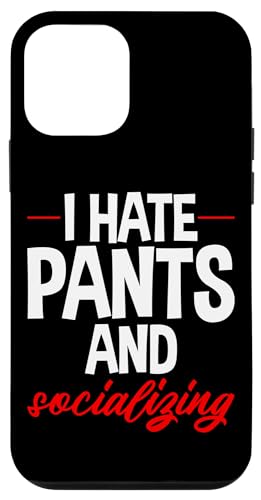 Hülle für iPhone 12 mini I Hate Pants And Socializing --- von Introvertiert Bekleidung