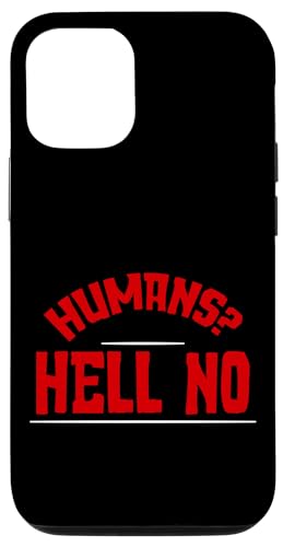 Hülle für iPhone 13 Pro Humans, Hell No --- von Introvertiert Bekleidung
