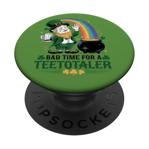 Bad Time for Teetotaler: Funny St Patrick’s Day Leprechaun PopSockets Klebender PopGrip von Irish Humor