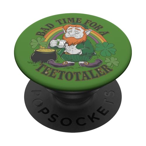 Bad Time for Teetotaler: Funny St Patrick’s Day Leprechaun PopSockets Klebender PopGrip von Irish Humor