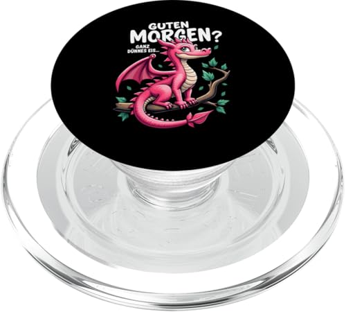 Guten Morgen? Ganz Dünnes Eis Drache Kostüm PopSockets PopGrip für MagSafe von Ironisch Sarkastisch Sprüche & Geschenkideen Shop