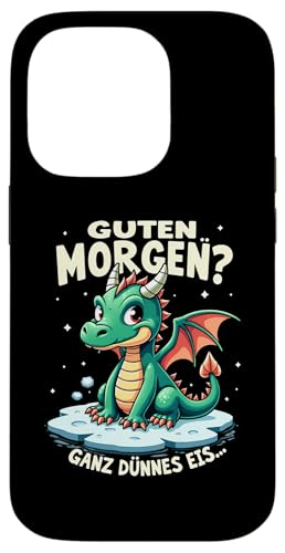 Hülle für iPhone 14 Pro Guten Morgen? Ganz Dünnes Eis Drache Kostüm von Ironisch Sarkastisch Sprüche & Geschenkideen Shop