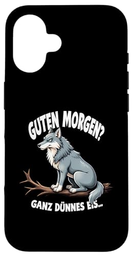 Hülle für iPhone 16 Guten Morgen? Ganz Dünnes Eis Wolf Kostüm von Ironisch Sarkastisch Sprüche & Geschenkideen Shop