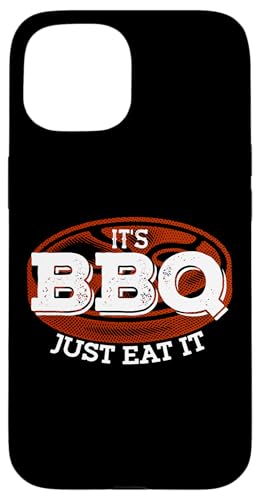 Hülle für iPhone 15 It's Barbecue Just Eat It Lustiger BBQ Timer Grill Lover Master von It's BBQ Time Grilling Barbecue Chef