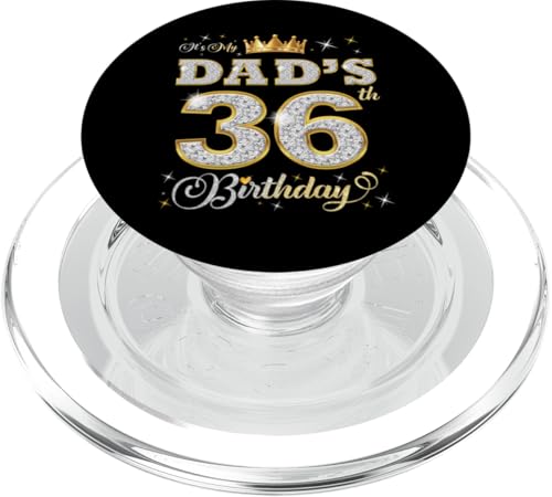 Es ist der 36. Geburtstag meines Vaters Der Geburtstag des 36 Jahre alten Vaters PopSockets PopGrip für MagSafe von It's My Dad's Birthday Party B-Day Ideas