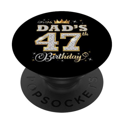 Es ist der 47. Geburtstag meines Vaters Der Geburtstag des 47 Jahre alten Vaters PopSockets Klebender PopGrip von It's My Dad's Birthday Party B-Day Ideas