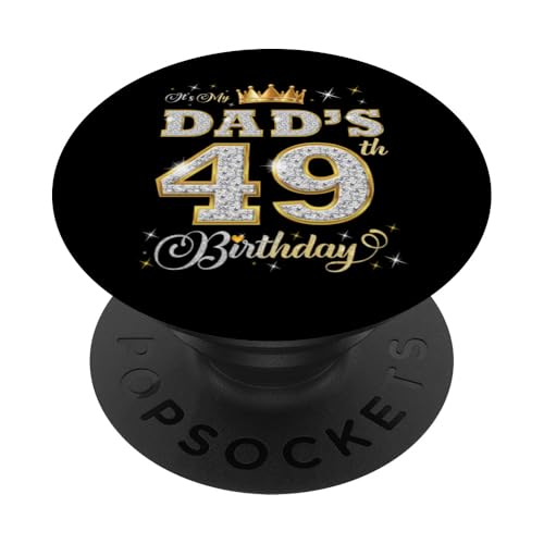 Es ist der 49. Geburtstag meines Vaters Der Geburtstag des 49 Jahre alten Vaters PopSockets Klebender PopGrip von It's My Dad's Birthday Party B-Day Ideas