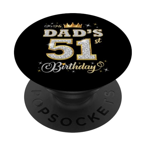 Es ist der 51. Geburtstag meines Vaters, der Geburtstag des 51 Jahre alten Vaters PopSockets Klebender PopGrip von It's My Dad's Birthday Party B-Day Ideas