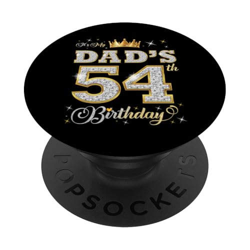 Es ist der 54. Geburtstag meines Vaters Der Geburtstag des 54 Jahre alten Vaters PopSockets Klebender PopGrip von It's My Dad's Birthday Party B-Day Ideas