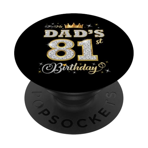 Es ist der 81. Geburtstag meines Vaters, der Geburtstag des 81 Jahre alten Vaters PopSockets Klebender PopGrip von It's My Dad's Birthday Party B-Day Ideas