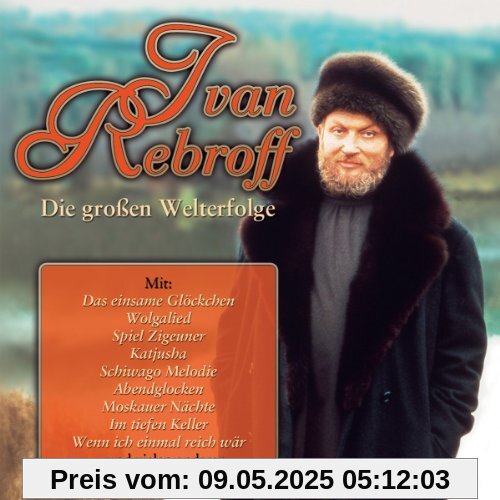 Die Grossen Welterfolge Die Grossen Welterfolge von Ivan Rebroff