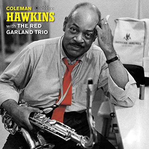 Coleman Hawkins With the Red Garland Trio [Vinyl LP] von JAZZ IMAGES WILLIAM CLAXTON