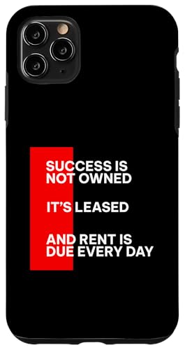 Hülle für iPhone 11 Pro Max Success ist not owned, it is leased Motivational Zitat von JC T-Shirts