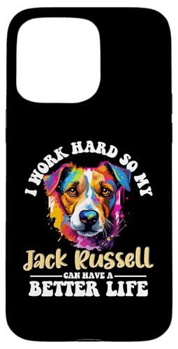 Hülle für iPhone 15 Pro Max Jack Russell Terrier Hunderasse Haustier I work hard von Jack Russell Terrier Dog Breed Pet Designs