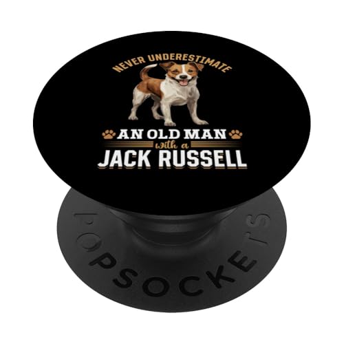 Jack Russell Terrier-Hund Unterschätze niemals einen alten Mann PopSockets Klebender PopGrip von Jack Russell Terrier Dog Breed Pet Designs