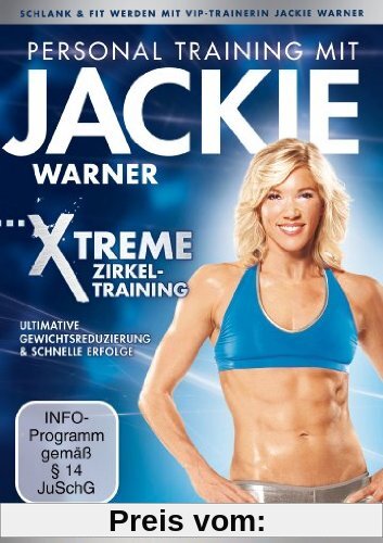 Personal Training mit Jackie Warner - Xtreme Zirkeltraining von Jackie Warner
