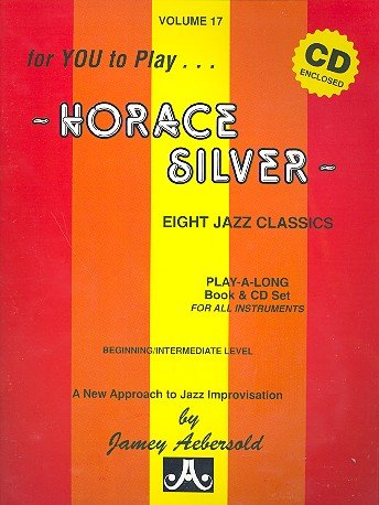 Horace Silver (+CD): 8 Jazz Classics von Jamey Aebersold