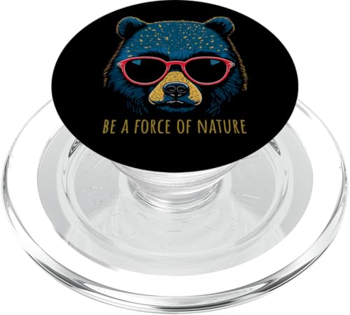 Be a Force of Nature Inspirierende Botschaft Bär Design PopSockets PopGrip für MagSafe von Jeff Hobrath