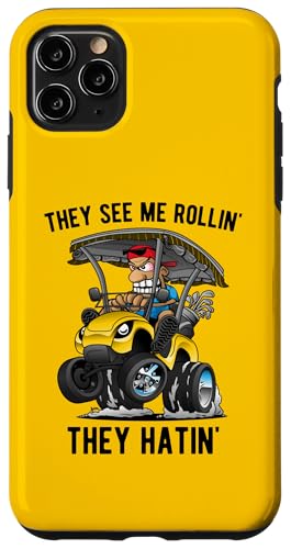 Hülle für iPhone 11 Pro Max Funny They See Me Rollin' They Hatin' Golfwagen Cartoon von Jeff Hobrath