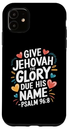 Hülle für iPhone 11 Jehovahs Witness 2025 Year Text Give Jehovah Glory JW ORG JW von Jehovah Witnesses Gifts Pioneer Gifts JW Gift Shop