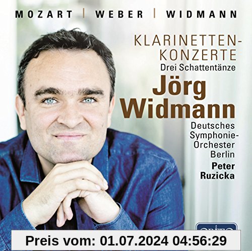 Mozart / Weber / Widmann: Klarinettenkonzerte von Jörg Widmann