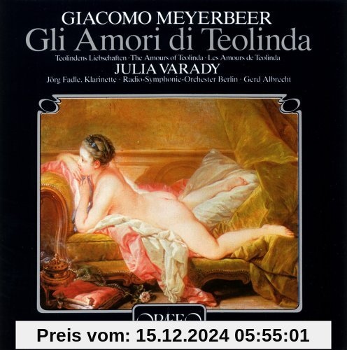 Meyerbeer: Gli Amori Di Teolinda von Julia Varady