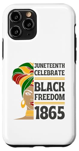 Hülle für iPhone 11 Pro Juneteenth Celebrate Black Freedom 1865 Afrikanische Bürgerrechte von Juneteenth Celebrate Black Freedom 1865