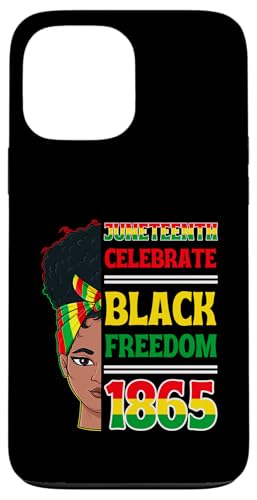 Hülle für iPhone 13 Pro Max Juneteenth Celebrate Black Freedom 1865 Afrikanische Bürgerrechte von Juneteenth Celebrate Black Freedom 1865