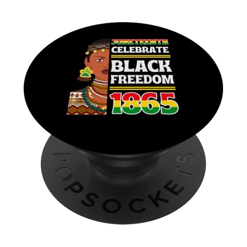 Juneteenth Celebrate Black Freedom 1865 Afrikanische Bürgerrechte PopSockets Klebender PopGrip von Juneteenth Celebrate Black Freedom 1865