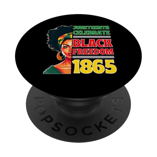 Juneteenth Celebrate Black Freedom 1865 Afrikanische Bürgerrechte PopSockets Klebender PopGrip von Juneteenth Celebrate Black Freedom 1865