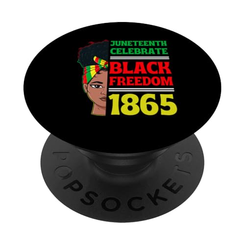 Juneteenth Celebrate Black Freedom 1865 Afrikanische Bürgerrechte PopSockets Klebender PopGrip von Juneteenth Celebrate Black Freedom 1865